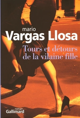 Livrenpoche : Tours et détours de la vilaine fille - Mario Vargas Llosa - Livre