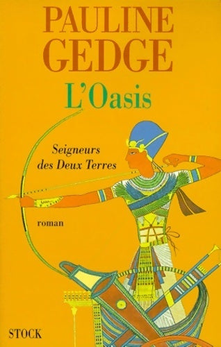 Livrenpoche : Le seigneur des deux terres Tome II l'oasis : Seigneurs des deux terres Tome II - Pauline Gedge - Livre