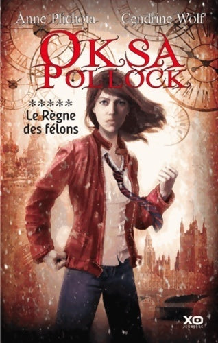 Livrenpoche : Oksa pollock Tome V le règne des félons (05) - Anne Plichota - Livre