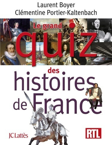 Livrenpoche : Le grand quiz des histoires de France - Laurent Boyer - Livre