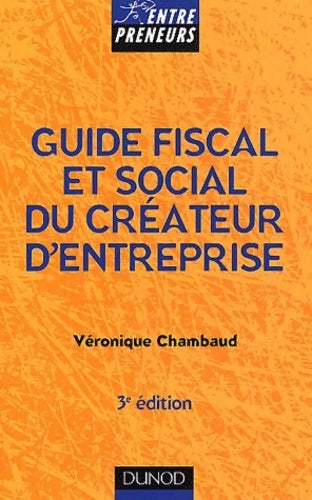 Livrenpoche : Guide fiscal et social du créateur d'entreprise - Véronique Chambaud - Livre