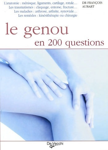 Livrenpoche : Le genou en 200 questions - François Aubart - Livre