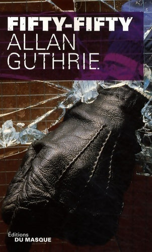 Livrenpoche : Fifty-fifty - Allan Guthrie - Livre