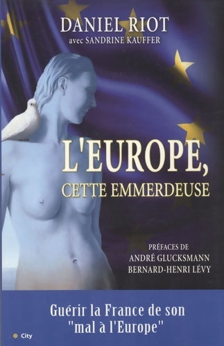 Livrenpoche : l'Europe cette emmerdeuse - Daniel Riot - Livre