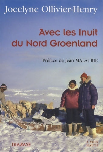 Livrenpoche : Avec les inuit du nord groeland - Jocelyne Ollivier-Henry - Livre