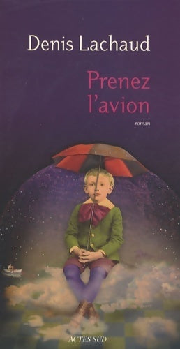 Livrenpoche : Prenez l'avion - Denis Lachaud - Livre