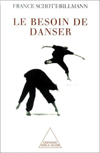 Livrenpoche : Le besoin de danser - France Schott-Billmann - Livre