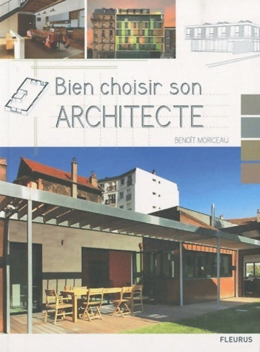 Livrenpoche : Bien choisir son architecte - Benoît Moriceau - Livre