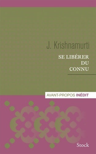 Se libérer du connu - Jiddu Krishnamurti - Livre