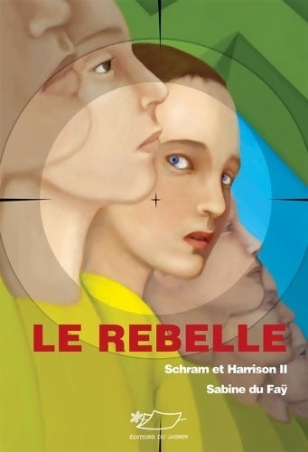 Livrenpoche : Le rebelle - Sabine Du Faÿ - Livre