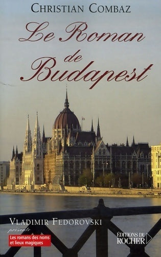 Livrenpoche : Le roman de budapest - Christian Combaz - Livre