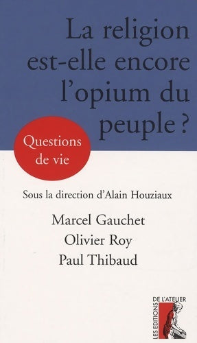 Livrenpoche : La religion est-elle encore l'opium du peuple ? - Marcel Gauchet - Livre