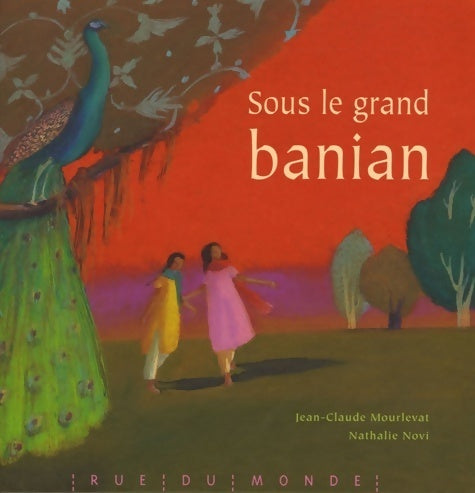 Sous le grand banian - Jean-Claude Mourlevat - Livre