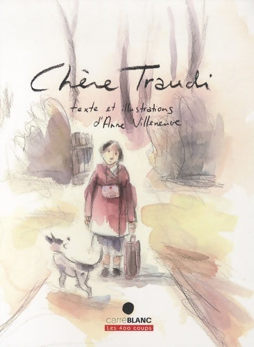 Livrenpoche : Chère traudi - Anne Villeneuve - Livre