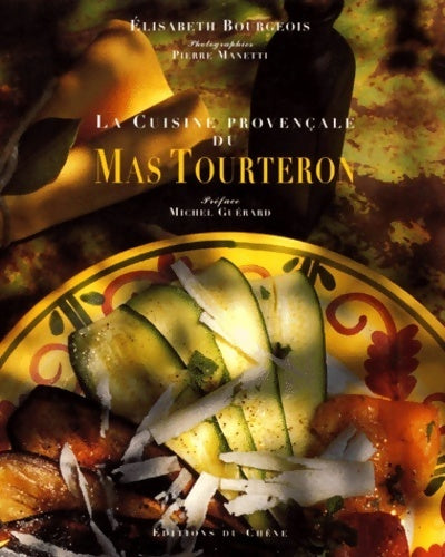 Livrenpoche : La cuisine provençale du mas de tourteron - E. Bourgeois - Livre