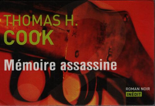 Mémoire assassine - Thomas H. Cook - Livre