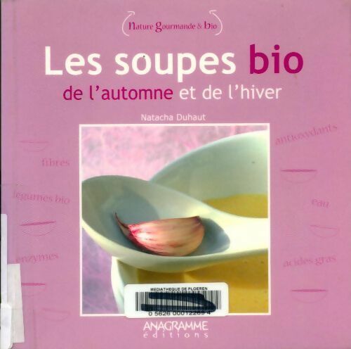 Livrenpoche : Soupes bio de l'automne et de l'hiver - Anagramme - Livre