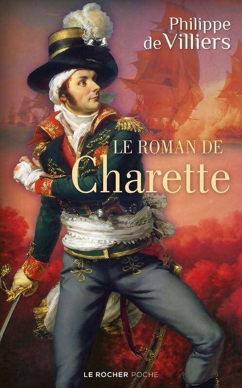 Livrenpoche : Le roman de Charette - Philippe De Villiers - Livre