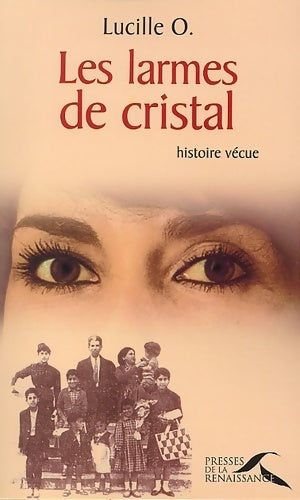 Livrenpoche : Les larmes de cristal - histoire vécue - Lucille O. - Livre
