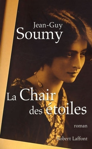 Livrenpoche : La chair des étoiles - Jean-Guy Soumy - Livre