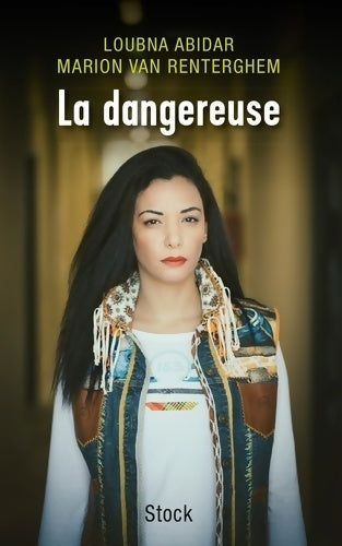Livrenpoche : La dangereuse - Loubna Abidar - Livre