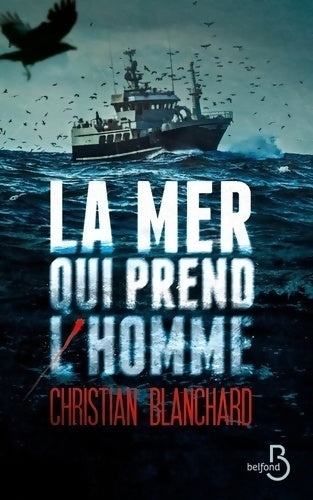 Livrenpoche : La mer qui prend l'homme - Christian Blanchard - Livre