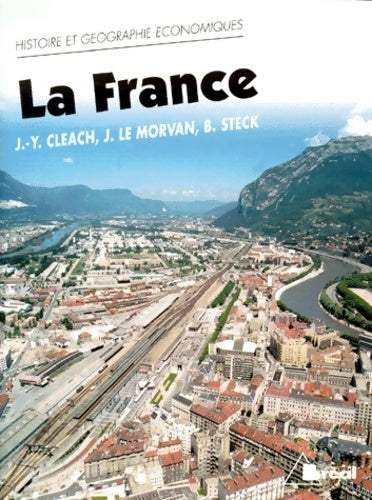 Livrenpoche : La France : Classes préparatoires économiques et commerciales études supérieures d'histoire et de géographie - Jean-Yves Cleach - Livre
