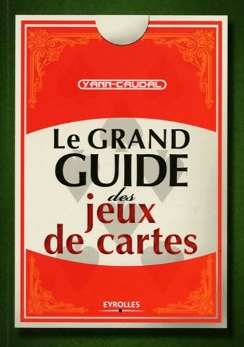 Livrenpoche : Le grand guide des jeux de cartes - Yann Caudal - Livre