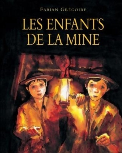 Livrenpoche : Les enfants de la mine - Fabian Grégoire - Livre