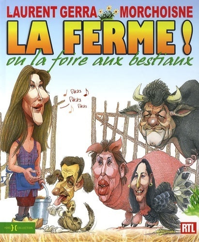 Livrenpoche : La ferme ! ou la foire aux bestiaux - Laurent Gerra - Livre