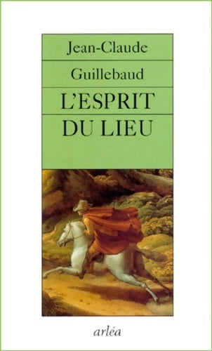 Livrenpoche : L'esprit du lieu - Jean-Claude Guillebaud - Livre
