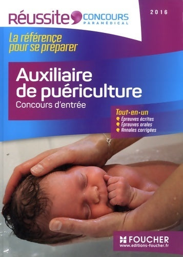 Livrenpoche : Auxiliaire de puériculture - concours d'entrée 2016 - réussite concours n°16 - Denise Laurent - Livre