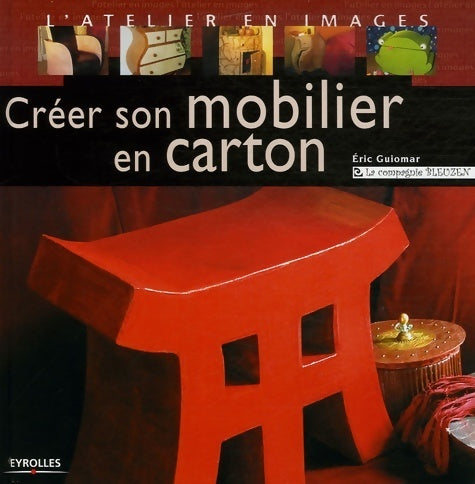 Livrenpoche : Créer son mobilier en carton - Eric Guiomar - Livre