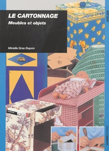 Livrenpoche : Le cartonnage : Meubles et objets - Mireille Gras-depoix - Livre