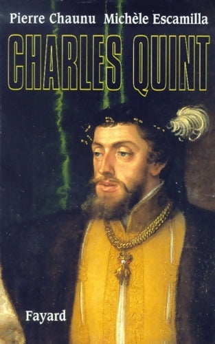 Livrenpoche : Charles Quint - Pierre Chaunu, Michèle Escamilla - Livre