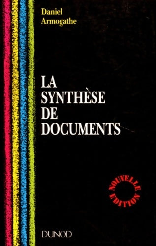 Livrenpoche : La synthèse de documents - Daniel Armogathe - Livre