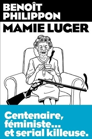 Livrenpoche : Mamie Luger - Benoit Philippon - Livre