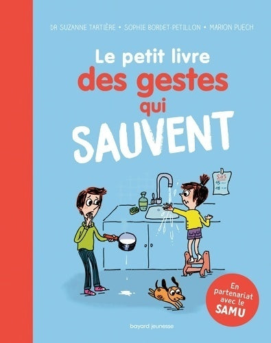 Le petit livre des gestes qui sauvent - Sophie Bordet - Petillon - Livre