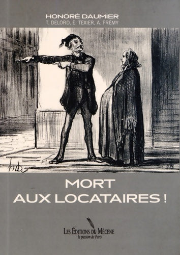 Livrenpoche : Mort aux locataires assez canailles pour ne pas payer leurs termes - Taxile Delord - Livre