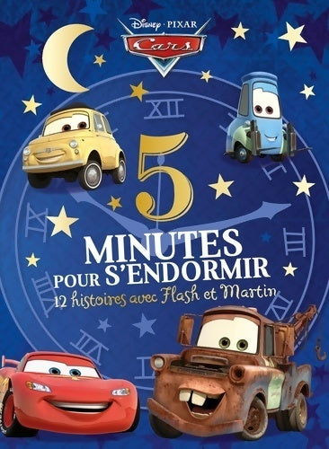 Livrenpoche : Cars - 5 minutes pour s'endormir - 12 histoires avec flash et martin - disney pixar - Disney - Livre