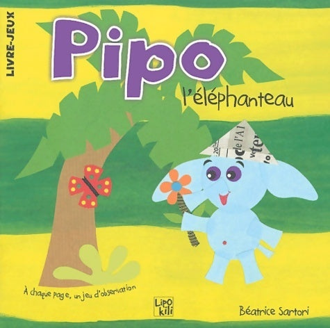 Livrenpoche : Pipo l'eléphanteau - Béatrice Sartori - Livre