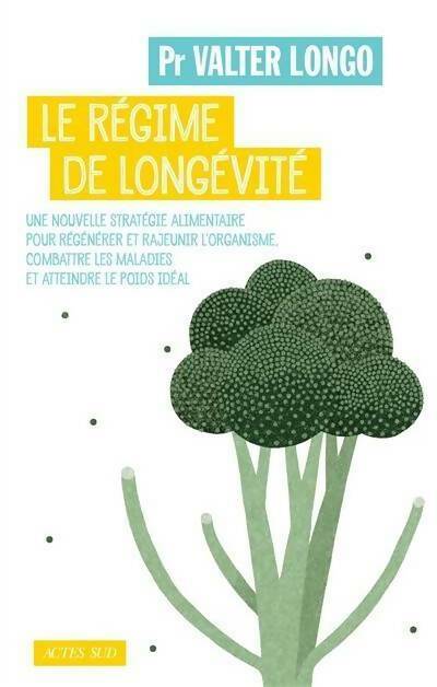 Livrenpoche : Le régime de longévité - Valter Longo - Livre