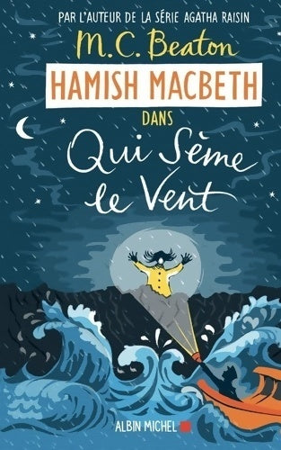 Livrenpoche : Hamish Macbeth Tome VI : Qui sème le vent - M.C. Beaton - Livre