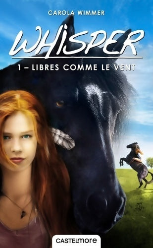 Livrenpoche : Whisper t1 : Libres comme le vent: libres comme le vent - Carola Wimmer - Livre