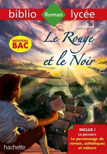 Livrenpoche : Bibliolycée - le rouge et le noir stendhal - bac 2022 : Parcours le personnage de roman esthétiques et valeurs - Stendhal - Livre