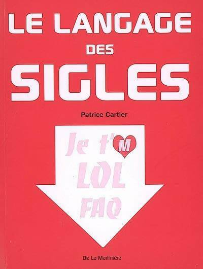 Livrenpoche : Le langage des sigles - Patrice Cartier - Livre