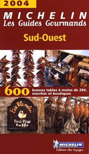 Livrenpoche : Les guides gourmands : Sud-ouest 2004 - Guides Gourmands - Livre