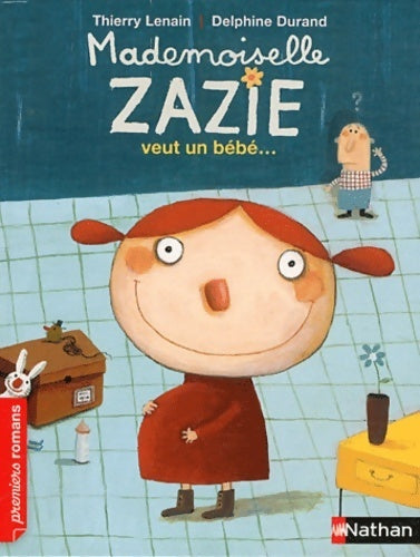 Livrenpoche : Mademoiselle zazie veut un bébé - roman vivre ensemble - de 7 à 11 ans - Thierry Lenain - Livre