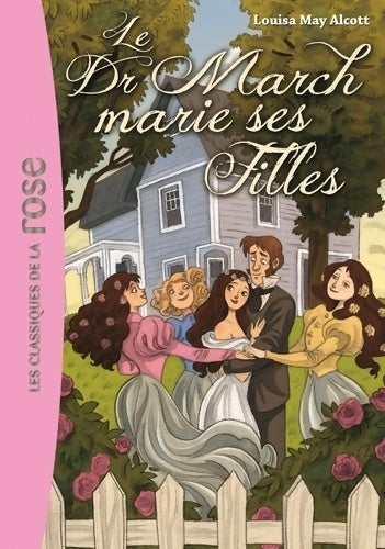 Livrenpoche : Le docteur March marie ses filles - Louisa May Alcott - Livre