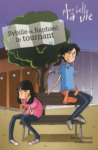 Livrenpoche : Raphaël et sybille : Le tournant - Renaud Lhardy - Livre